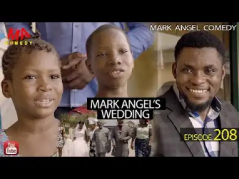 Mark Angel Comedy – MARK ANGEL'S WEDDING (Episode 208)